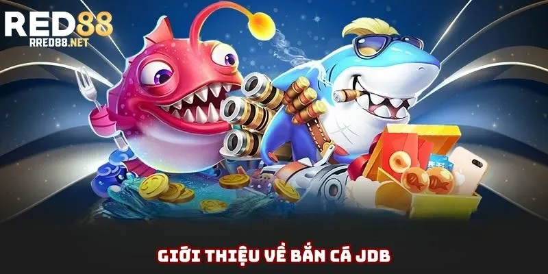 Giới thiệu về bắn cá JDB