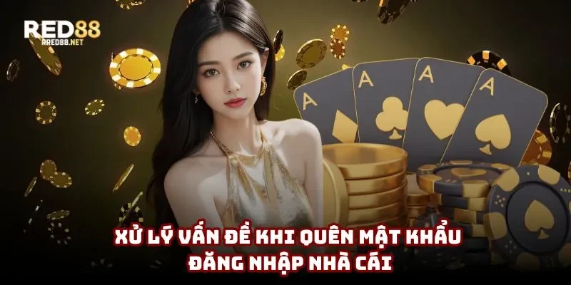 Xử lý vấn đề khi quên mật khẩu đăng nhập nhà cái Xử lý vấn đề khi quên mật khẩu đăng nhập nhà cái