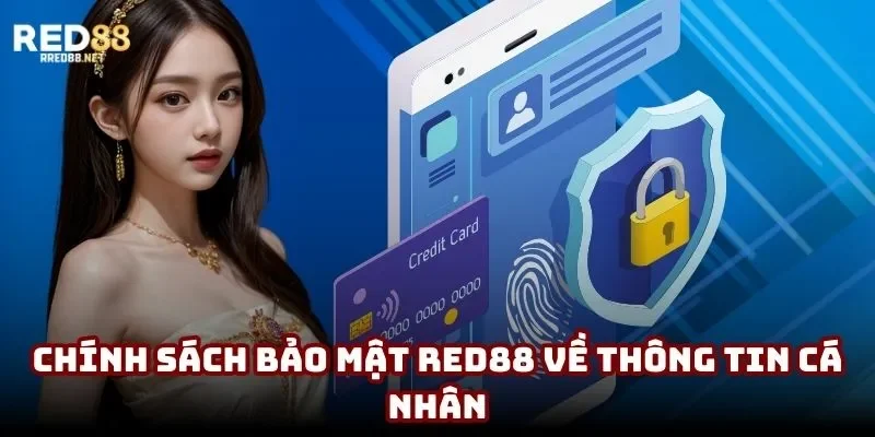 Chính sách bảo mật Red88 về thông tin cá nhân