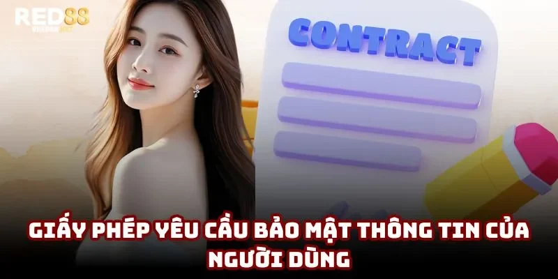 Giấy phép yêu cầu bảo mật thông tin của người dùng Giấy phép yêu cầu bảo mật thông tin của người dùng
