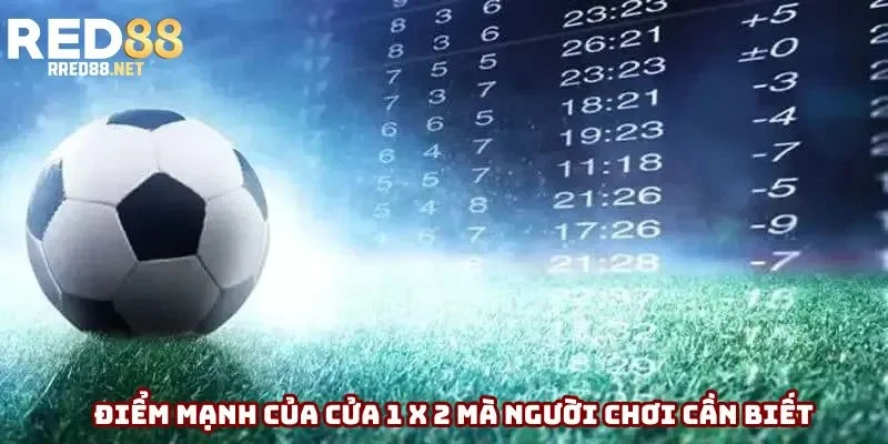 Điểm mạnh của cửa 1 x 2 mà người chơi cần biết