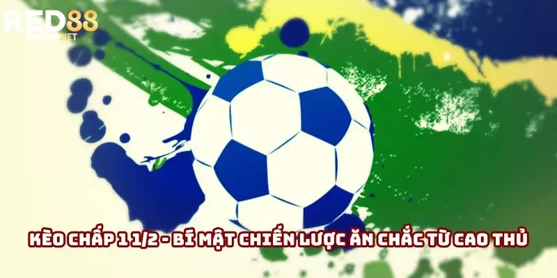 Kèo 2 1/2 mang tới thử thách lớn