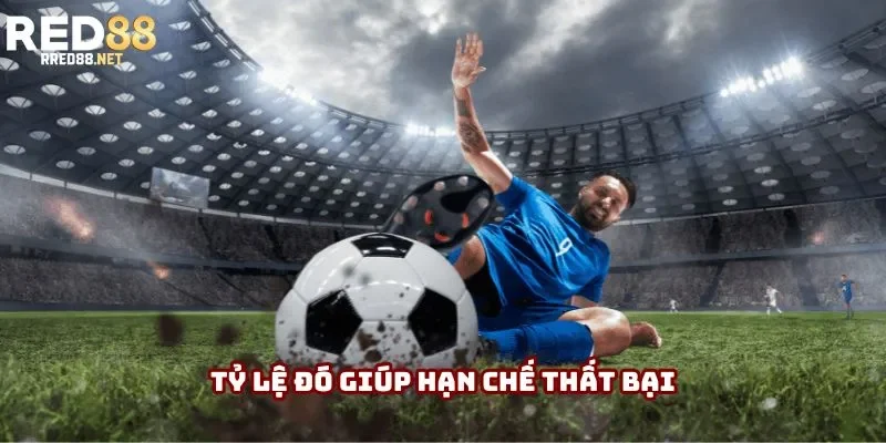 Tỷ lệ đó giúp hạn chế thất bại Tỷ lệ đó giúp hạn chế thất bại