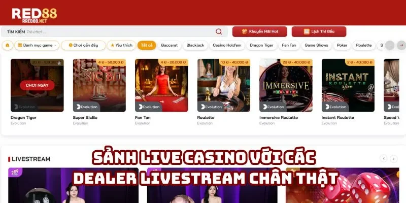 Sảnh Live Casino hấp dẫn qua dealer livestream chân thật Sảnh Live Casino hấp dẫn qua dealer livestream chân thật